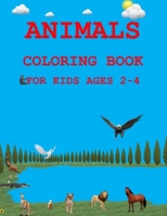 ANIMALS COLORING BOOK: FOR KIDS AGES 2-4 1804110078 Book Cover
