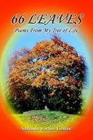 66 Leaves: Poems from My Tree of Life 0595386210 Book Cover