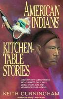 American Indians' Kitchen-Table Stories: Contemporary Conversations With Cherokee, Sioux, Hopi, Osage, Navajo, Zuni, and Members of Other Nations (A) 0874832039 Book Cover