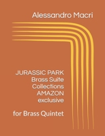 JURASSIC PARK Brass Suite Collections AMAZON exclusive: for Brass Quintet B0C7J78X5K Book Cover