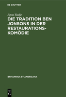 Die Tradition Ben Jonsons in Der Restaurationskom�die 3110983001 Book Cover