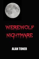Werewolf Nightmare 153738600X Book Cover