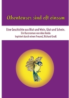 Abenteurer sind oft einsam: Eine Geschichte aus Blut und Wein, Glut und Schein (Blut und Wein, Glut und Schein (2)) (German Edition) 3751916318 Book Cover