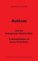 Autism and the Refrigerator Mother Myth 3749446466 Book Cover