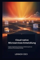 Cloud-native Microservices-Entwicklung: Entwicklung skalierbarer, robuster Anwendungen mit Containern und DevOps-Praktiken (German Edition) B0GHSF5MGW Book Cover