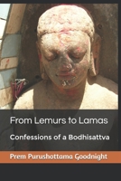 From Lemurs to Lamas: Confessions of a Bodhisattva B0991C78QX Book Cover