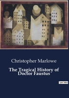 The Tragical History of Doctor Faustus B0CCCYXNWZ Book Cover