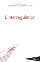 L'interrégulation (Logiques Juridiques) (French Edition) 2343056722 Book Cover