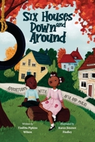 Six Houses Down and Around 1479615269 Book Cover