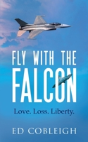 Fly with the Falcon: Sexual Harassment and a Peregrine Falcon 1629672009 Book Cover