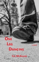 One Leg Dancing 1636830765 Book Cover