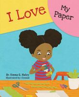 I Love My Paper 1684012090 Book Cover