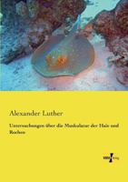 Untersuchungen Uber Die Muskulatur Der Haie Und Rochen 3957386977 Book Cover