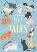 Cat Tales : True Stories of Fantastic Felines 1839406151 Book Cover