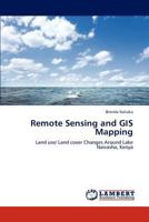Remote Sensing and GIS Mapping: Land use/ Land cover Changes Around Lake Naivasha, Kenya 384732165X Book Cover