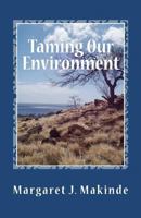 Taming Our Environment: Applying the Believer's Authority 1463745729 Book Cover