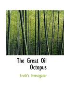 The Great Oil Octopus 0469376538 Book Cover