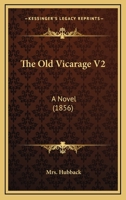 The Old Vicarage V2: A Novel 0548850682 Book Cover
