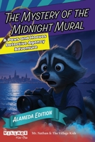 Mystery of the Midnight Mural : A Paws and Hooves Detective Agency Adventure - Alameda Edition 1967513023 Book Cover