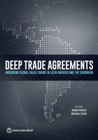 Deep Trade Agreements: Anchoring Global Value Chains in Latin America and the Caribbean 146481824X Book Cover