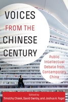 Voices from the Chinese Century: Public Intellectual Debate from Contemporary China 0231195230 Book Cover