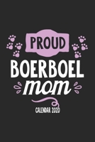 Proud Boerboel Mom Calender 2020: Funny Cool Boerboel Calender 2020 Monthly & Weekly Planner - 6x9 - 128 Pages. Cute Gift For All Boerboel Moms, Mothers, New Pet Owners, Enthusiasts, Fans And Lovers 170857901X Book Cover