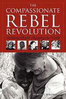 The Compassionate Rebel Revolution 1936400081 Book Cover