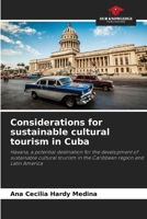 Considerations for sustainable cultural tourism in Cuba 6206233502 Book Cover