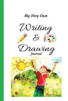 My Very Own Writing and Drawing Journal for Kids: A 120-day Keepsake of Your Child's Art and Stories 1545191999 Book Cover
