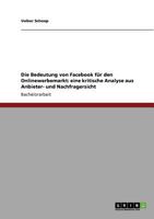 Die Bedeutung von Facebook f�r den Onlinewerbemarkt: eine kritische Analyse aus Anbieter- und Nachfragersicht 3640946936 Book Cover