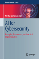 Guide to AI for Cybersecurity: Foundations and Technical Applications (Texts in Computer Science) 3032173663 Book Cover