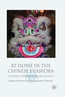 At Home in the Chinese Diaspora: Memories, Identities and Belongings 0230506984 Book Cover