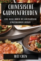 Chinesische Gaumenfreuden: Eine Reise durch die Kulinarische Schatzkammer Chinas (German Edition) 183579002X Book Cover