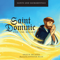 Saints and Sacramentals: Saint Dominic and the Rosary 1505134455 Book Cover