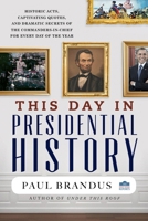 This Day in Presidential History 1493059610 Book Cover