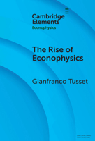 The Rise of Econophysics: A Connected History of Two Disciplines 1009671456 Book Cover