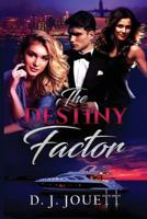 The Destiny Factor 1537195182 Book Cover