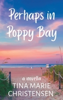 Perhaps in Poppy Bay: A Mermaid Romance Novella B0C9SHBQ7H Book Cover