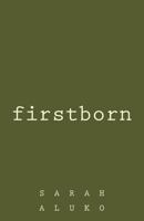 Firstborn 099572380X Book Cover
