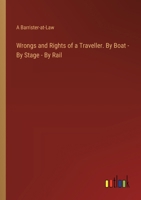 Wrongs and Rights of a Traveller. By Boat - By Stage - By Rail 3385250242 Book Cover
