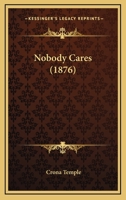 Nobody Cares 1120746906 Book Cover