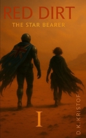 Red Dirt Part I: The Star Bearer B0DW4742YK Book Cover