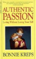 Authentic Passions : Loving Without Losing Your Self 0771045549 Book Cover