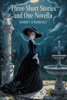 Three Short Stories and One Novella (The Onyx Seal, Léa, A Story Without a Name, A Page of History): A New Translation B0FG9CVPVG Book Cover