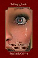 A Case of Spontaneous Combustion 1606191977 Book Cover