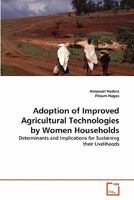 Adoption of Improved Agricultural Technologies by Women Households 3639206452 Book Cover