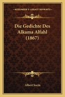Die Gedichte Des 'alkama Alfahl. 3743389185 Book Cover