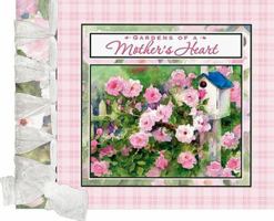 Gardens of a Mother's Heart 1591776945 Book Cover