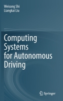 Computing Systems for Autonomous Driving 3030815633 Book Cover