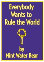 Everybody Wants to Rule the World: Gaudium in Veritate 1312614919 Book Cover